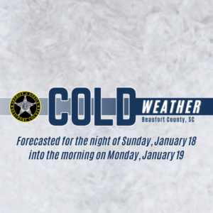 poster with the words "Cold Weather Beaufort County" as well as the forecasted freezing temperatures